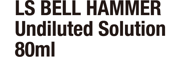 LS BELL HAMMER Undiluted Solution 80 ml